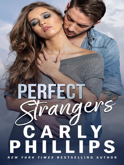 Title details for Perfect Strangers by Carly Phillips - Available